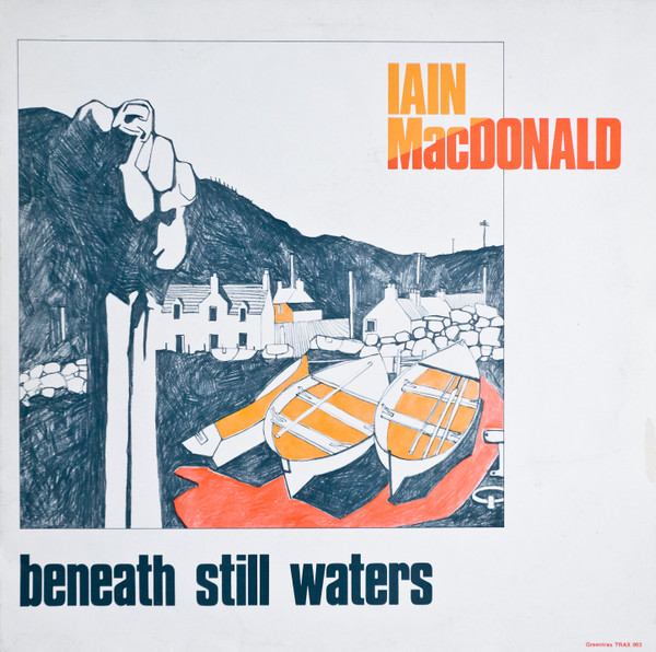 Iain MacDonald - Beneath Still Waters | Greentrax (TRAX 003) - main