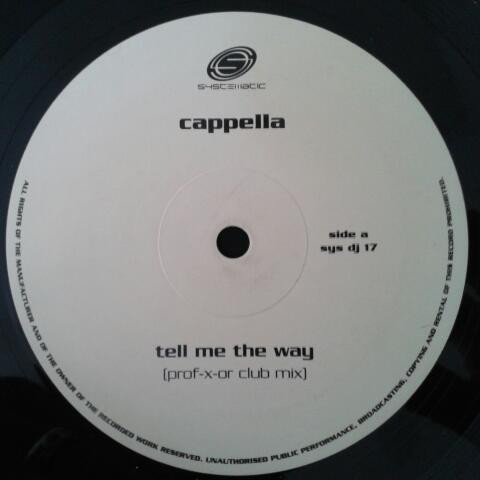 Cappella - Tell Me The Way | Systematic (SYSDJ 17) - main Cappella - Tell Me The Way | Systematic (SYSDJ 17) - main