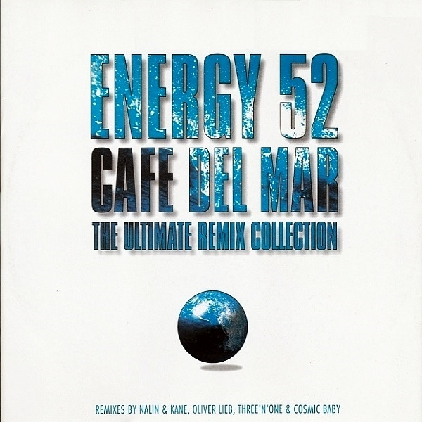 Energy 52 - Café Del Mar - The Ultimate Remix Collection | Bonzai Trance Progressive (BTP3097RE) - main Energy 52 - Café Del Mar - The Ultimate Remix Collection | Bonzai Trance Progressive (BTP3097RE) - main