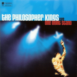 The Philosopher Kings - Live - One Night Stand | Columbia (CK 80472) - main The Philosopher Kings - Live - One Night Stand | Columbia (CK 80472) - main
