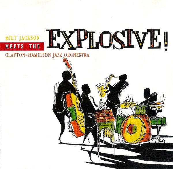 Milt Jackson Meets The The Clayton-Hamilton Jazz Orchestra - Explosive! | Qwest Records (9 47286-2) - main