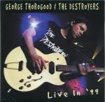 George Thorogood & The Destroyers - Live In '99 | CMC International Records (BG2 86280) - main