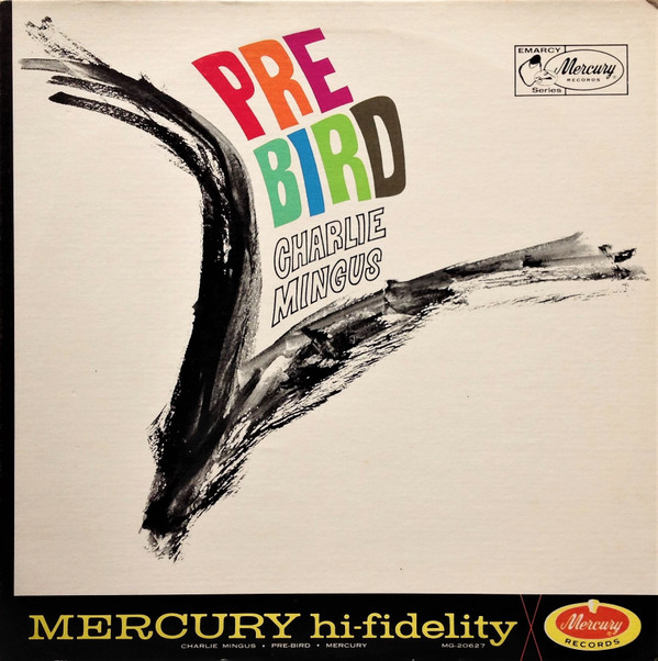 Charles Mingus - Pre-Bird | Mercury (MG 20627)