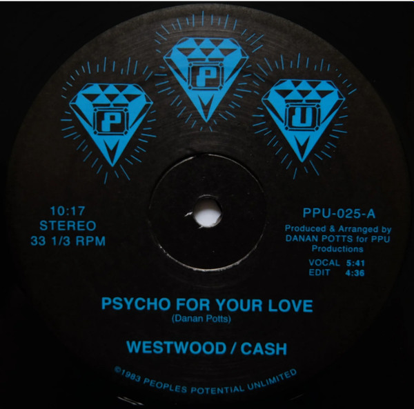 Westwood / Orlando Cash - Psycho For Your Love | Peoples Potential Unlimited (PPU-025)