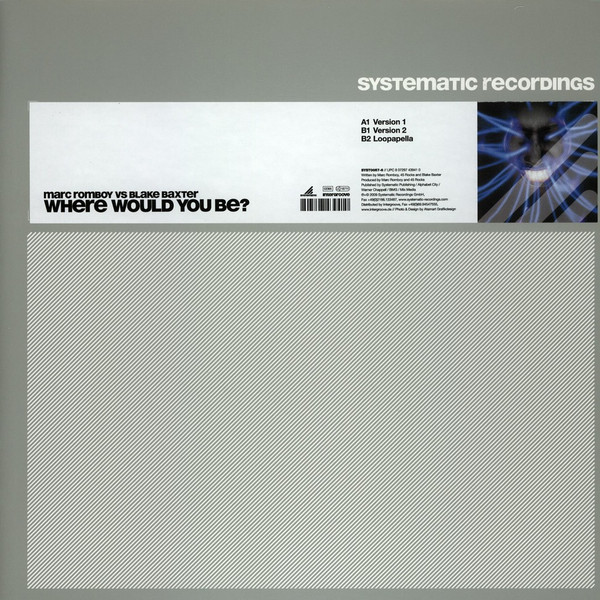 Marc Romboy Vs. Blake Baxter - Where Would You Be? | Systematic (SYST0057-6) - main Marc Romboy Vs. Blake Baxter - Where Would You Be? | Systematic (SYST0057-6) - main