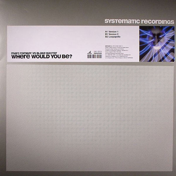 Marc Romboy Vs. Blake Baxter - Where Would You Be? | Systematic (SYST0057-6) - 2 Marc Romboy Vs. Blake Baxter - Where Would You Be? | Systematic (SYST0057-6) - 2