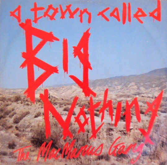 The MacManus Gang - A Town Called Big Nothing | Demon Records (D1052T) The MacManus Gang - A Town Called Big Nothing | Demon Records (D1052T)