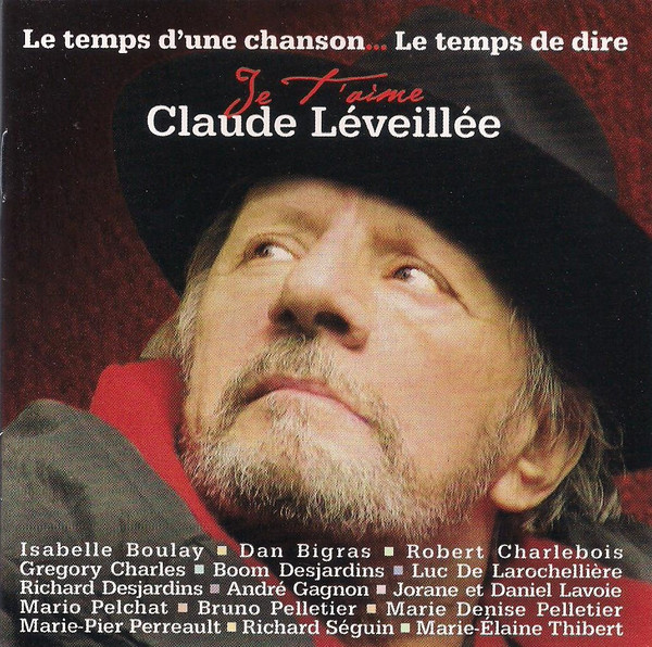 Various - Le Temps D'une Chanson... Le Temps De Dire Je T'aime Claude Léveillée | Les Disques Aube (AUBECD-0306)