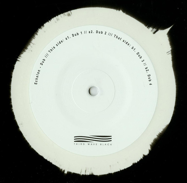 Echelon - Dub | Third Wave Black (3RDWB020)