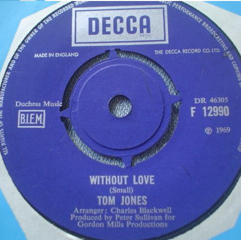 Tom Jones - Without Love / A Man Who Knows Too Much | Decca (F 12990)
