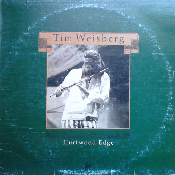 Tim Weisberg - Hurtwood Edge | A&M Records (SP4532) - main Tim Weisberg - Hurtwood Edge | A&M Records (SP4532) - main