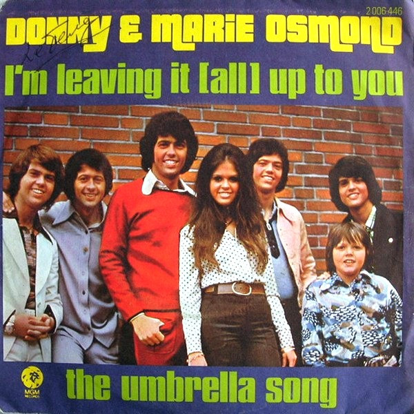 Donny & Marie Osmond - I'm Leaving It (All) Up To You / The Umbrella Song | MGM Records (2006 446)