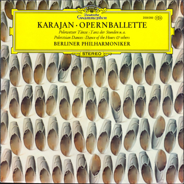 Herbert von Karajan , Berliner Philharmoniker - Opernballette - Polowetzer Tänze • Tanz Der Stunden U.a. = Polovtsian Dances • Dance Of The Hours & Others | Deutsche Grammophon (2530 200)