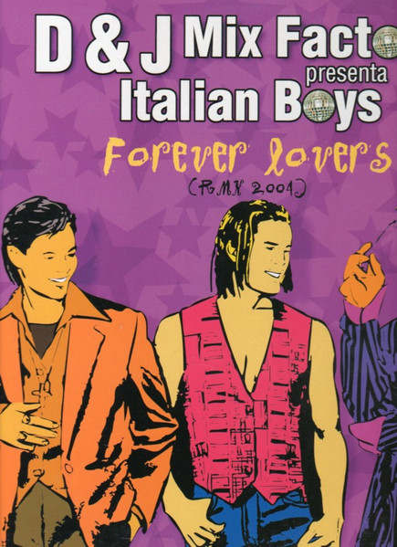 D & J Mix Factory Presenta Italian Boys - Forever Lovers (Rmx 2004) | Sombra Records (SOM 114MX)