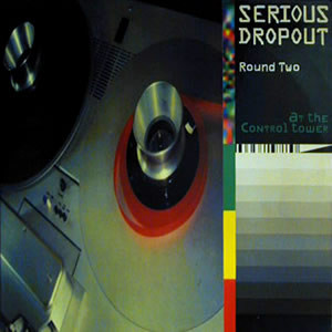 Various - Serious Dropout - Round Two - At The Control Tower | S3 (S3 485354 1)