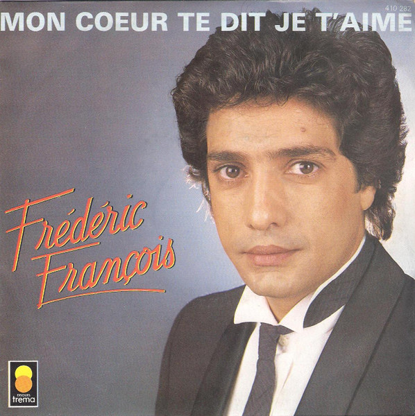 Frédéric François - Mon Coeur Te Dit Je T'aime | Trema (410 282) - main