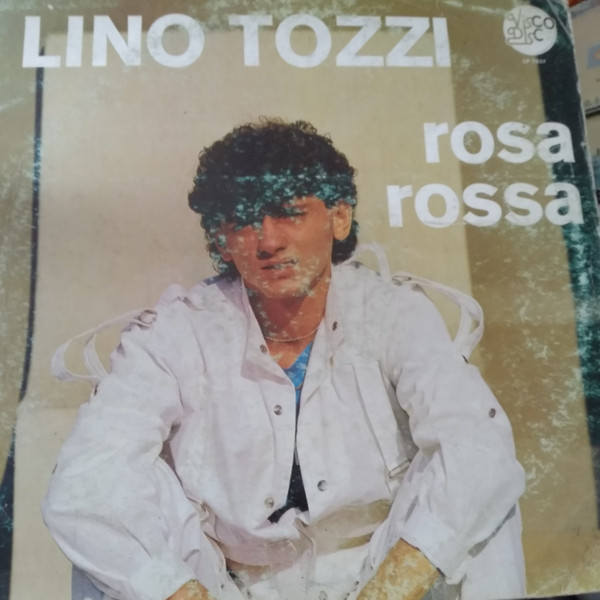 Lino Tozzi - Rosa Rossa | Visco Disc (LP 7037)
