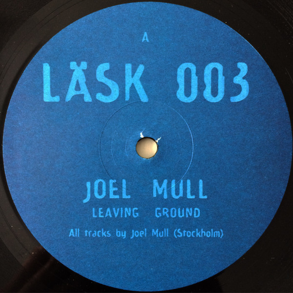 Joel Mull - Leaving Ground | Läsk (LÄSK 003) - main