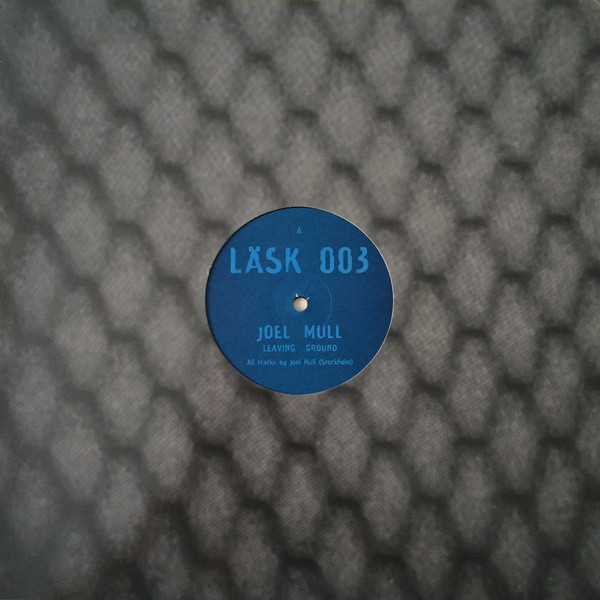 Joel Mull - Leaving Ground | Läsk (LÄSK 003) - 3