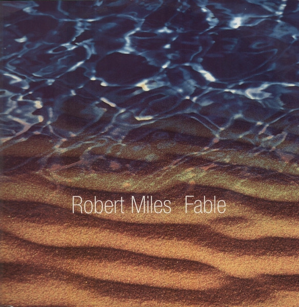 Robert Miles - Fable | Deconstruction (74321 38262 1)