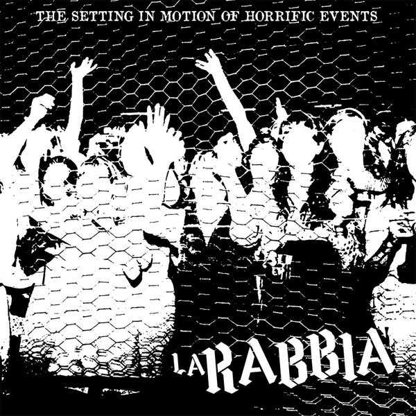 La Rabbia - The Setting In Motion Of Horrific Events - Vinilo 7" | No Front Teeth Records (#285)