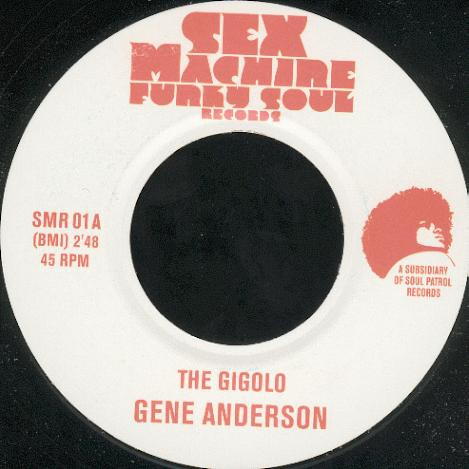 Gene Anderson / Hank Johnson - The Gigolo / You Lost Your Thing | Sex Machine Funky Soul Records (SMR 01)