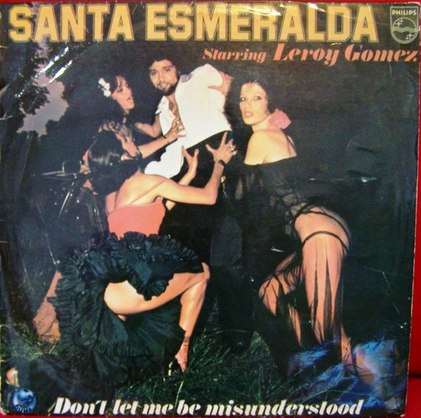 Santa Esmeralda Starring Leroy Gomez - Don't Let Me Be Misunderstood | Philips (9120 236)