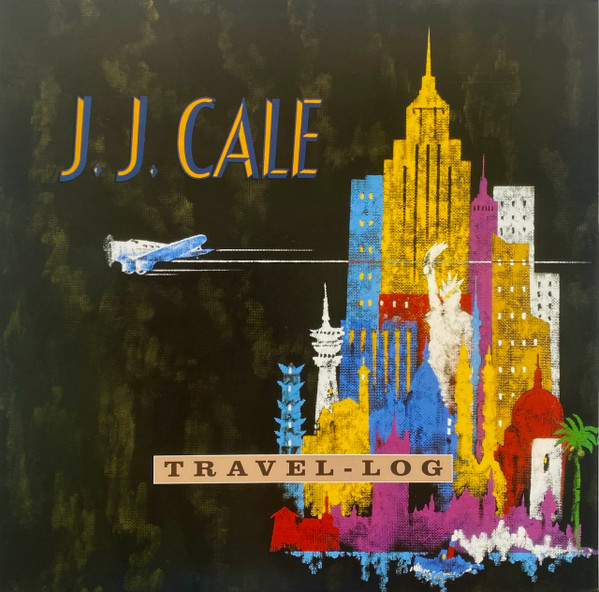 J.J. Cale - Travel-Log | Silvertone Records (19439798211) - main J.J. Cale - Travel-Log | Silvertone Records (19439798211) - main