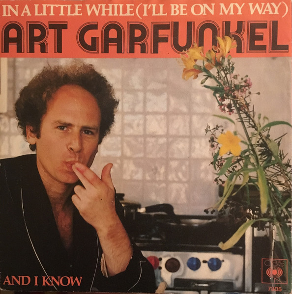 Art Garfunkel - In A Little While (I'll Be On My Way) | CBS (CBS 7305) - main