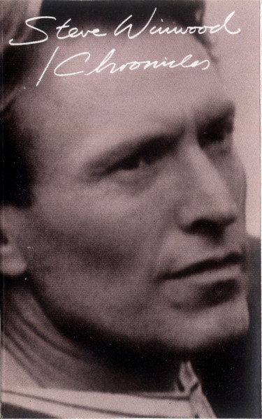 Steve Winwood - Chronicles | Island Records (92 56604) - main Steve Winwood - Chronicles | Island Records (92 56604) - main