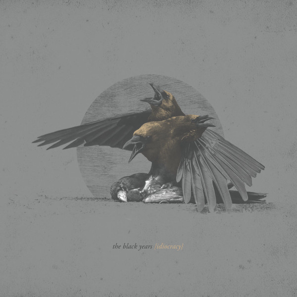 The Black Years - Idiocracy | D7i Records (d7i-025) - main