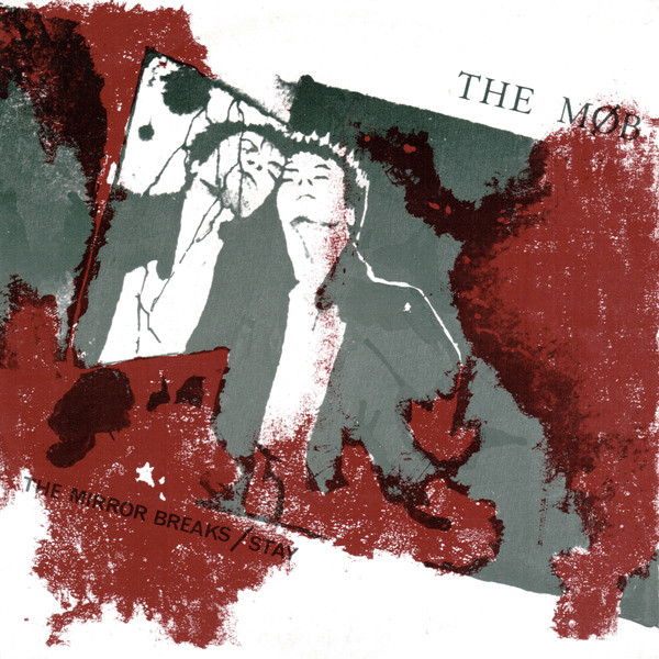 The Mob - The Mirror Breaks / Stay | All The Madmen Records (MAD 6)