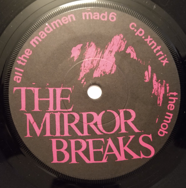 The Mob - The Mirror Breaks / Stay | All The Madmen Records (MAD 6) - 3 The Mob - The Mirror Breaks / Stay | All The Madmen Records (MAD 6) - 3