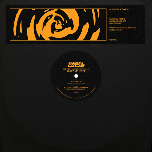 Mieka Du Franx & Mark Ambrose - Wake Me Up EP | Spincycle Records (SCR001)