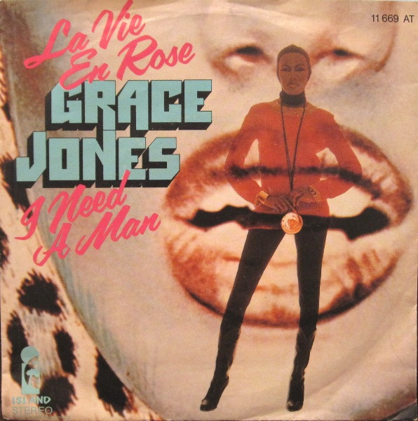 Grace Jones - La Vie En Rose / I Need A Man | Island Records (11 669 AT)