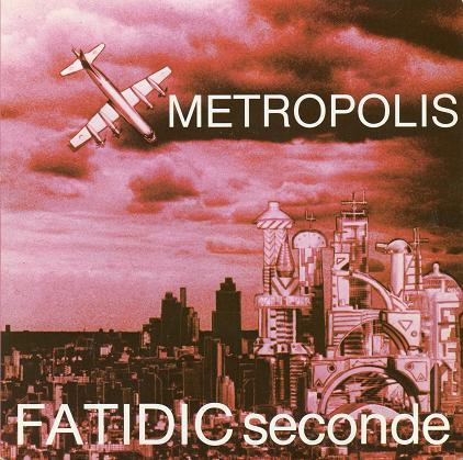 Fatidic Seconde - Metropolis | Reflexes (FAB 4401)