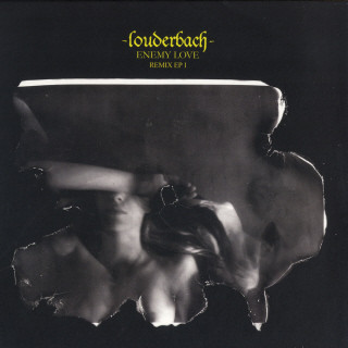 Louderbach - Enemy Love Remix EP I | Underl_ne (UND/009) - main Louderbach - Enemy Love Remix EP I | Underl_ne (UND/009) - main