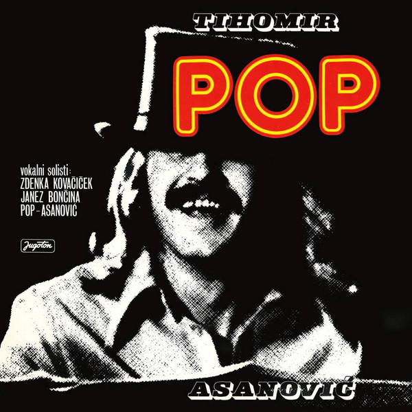 Tihomir Pop Asanović - Pop | Croatia Records (LP 6084258)