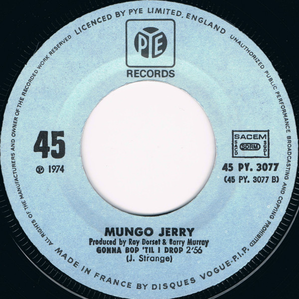 Mungo Jerry - Long Legged Woman Dressed In Black / Gonna Bop 'Til I Drop | Pye Records (45.PY.3077) - 3 Mungo Jerry - Long Legged Woman Dressed In Black / Gonna Bop 'Til I Drop | Pye Records (45.PY.3077) - 3