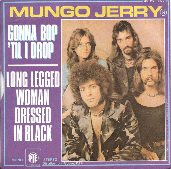 Mungo Jerry - Long Legged Woman Dressed In Black / Gonna Bop 'Til I Drop | Pye Records (45.PY.3077) - 2 Mungo Jerry - Long Legged Woman Dressed In Black / Gonna Bop 'Til I Drop | Pye Records (45.PY.3077) - 2