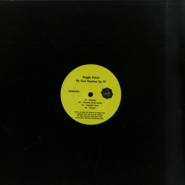 Reggie Dokes - My Soul Reaches Up EP | Shift Imprint (SHFIMPR003)