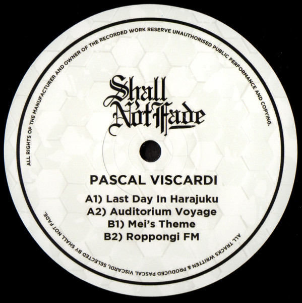 Pascal Viscardi - Last Day In Harajuku | Shall Not Fade (SNF012)