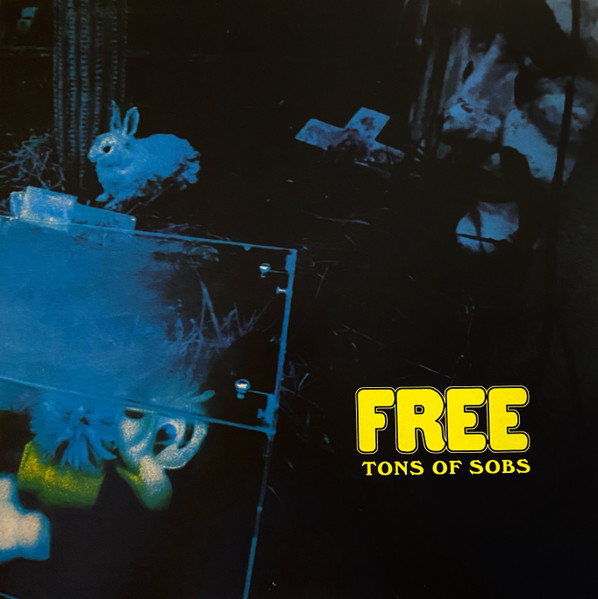 Free - Tons Of Sobs | Island Records (473 181-6) Free - Tons Of Sobs | Island Records (473 181-6)