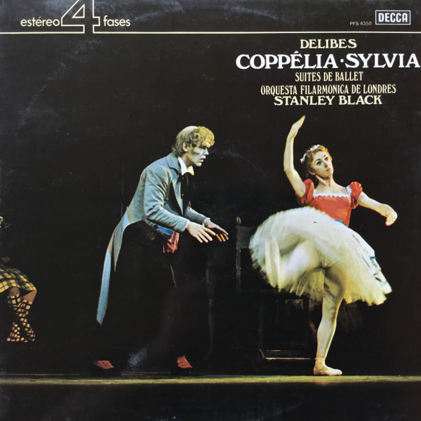 Léo Delibes , London Philharmonic Orchestra , Stanley Black - Coppélia • Sylvia (Suites de Ballet) | Decca (PFS 4358) - main