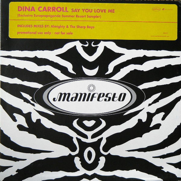 Dina Carroll - Say You Love Me (Exclusive Europropaganda Summer Resort Sampler) | Manifesto (DINDJ1) - main Dina Carroll - Say You Love Me (Exclusive Europropaganda Summer Resort Sampler) | Manifesto (DINDJ1) - main
