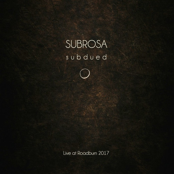 Subrosa - Subdued - Live At Roadburn 2017 | Roadburn Records (RBR049)