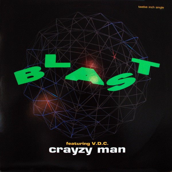 Blast Featuring V.D.C. - Crayzy Man | MCA Records (MCA 12-54913) - main Blast Featuring V.D.C. - Crayzy Man | MCA Records (MCA 12-54913) - main