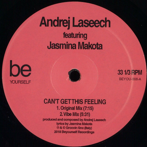 Andrej Laseech Featuring Jasmina Makota - Can't Get This Feeling | Be Yourself Recordings (BEYOU-008)