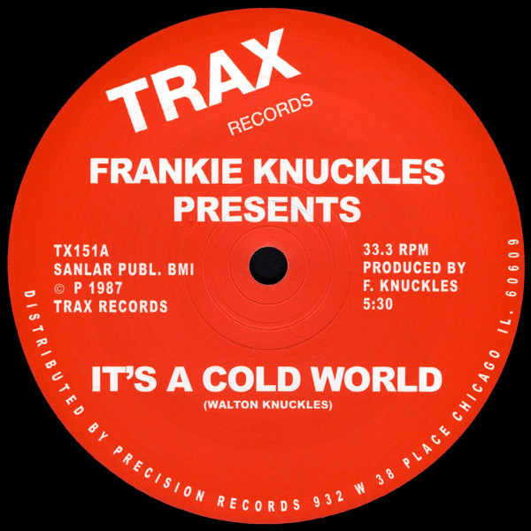 Frankie Knuckles - It's A Cold World | Trax Records (TX151) - main Frankie Knuckles - It's A Cold World | Trax Records (TX151) - main