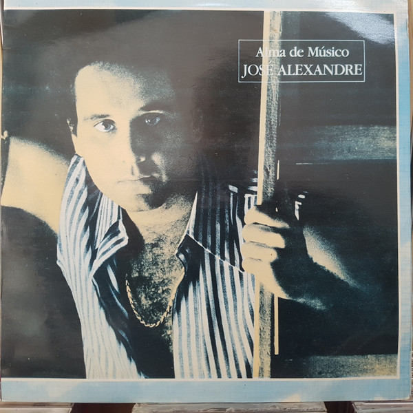 José Alexandre - Alma de Músico | WEA (WEA B 91059) - main